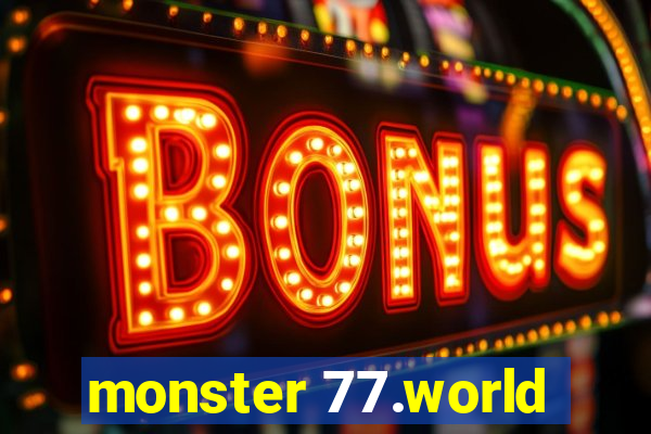 monster 77.world